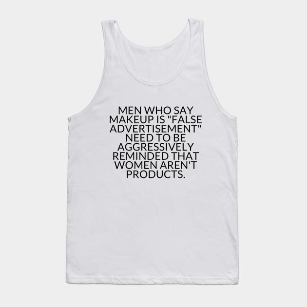 WOMEN AREN'T PRODUCTS Tank Top by TheMidnightBruja